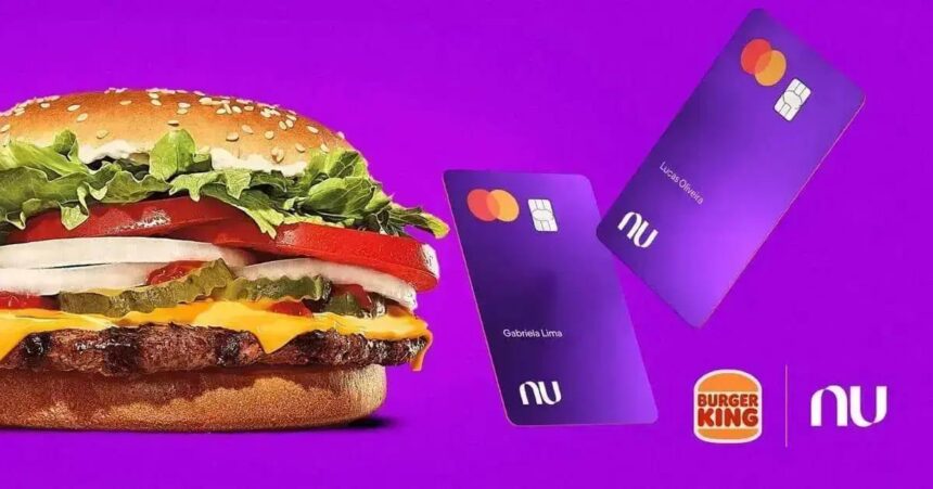 Nubank e Burger King: A Revolução da Primeira ‘Não Agência’